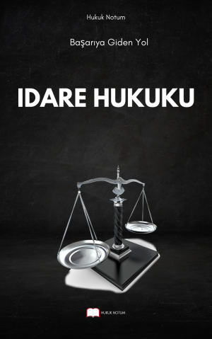 İdare Hukuku 1  VİZE - FİNAL