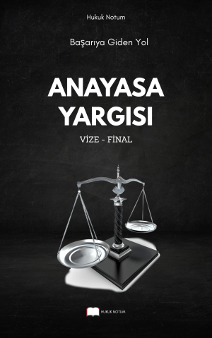 Anayasa Yargısı -VİZE FİNAL